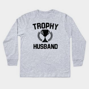 Trophy Husband Kids Long Sleeve T-Shirt